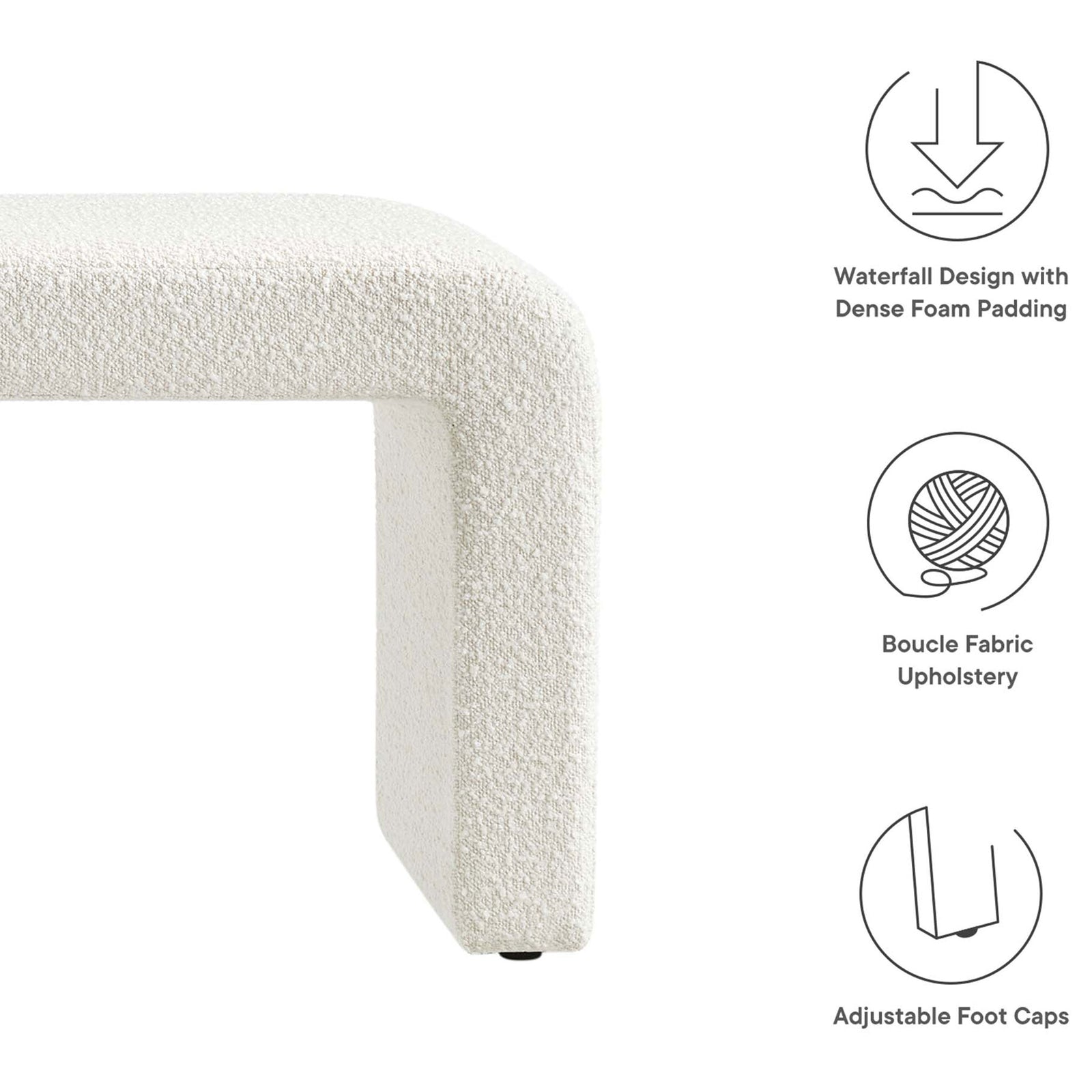 Waterfall bench features dense foam cushioning, boucle fabric, and adjustable foot caps for floor protection || EEI-6736-IVO || callout_studio