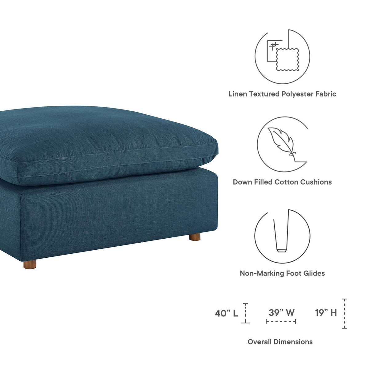This azure ottoman measures 40 x 39 x 19 inches and features down-filled cushioning