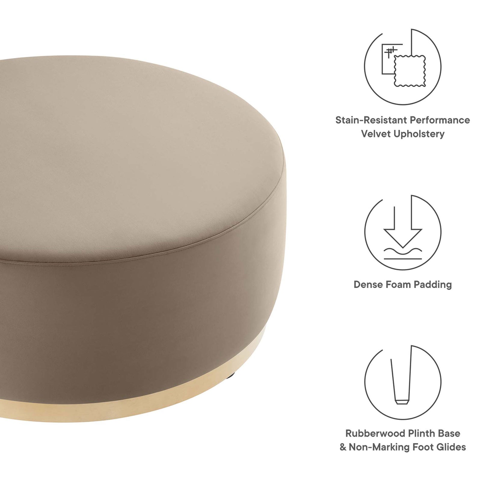 Large taupe round ottoman with icons highlighting stain resistant velvet, dense foam, and plinth base || EEI-6650-TAU-NAT || callout_studio